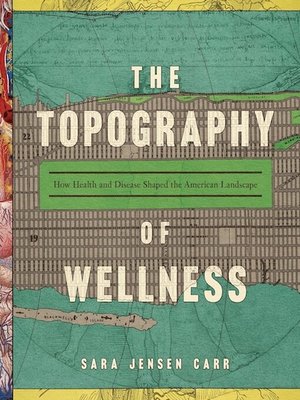 cover image of The Topography of Wellness